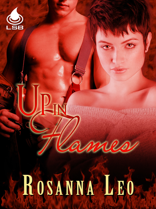 Title details for Up in Flames by Rosanna Leo - Available